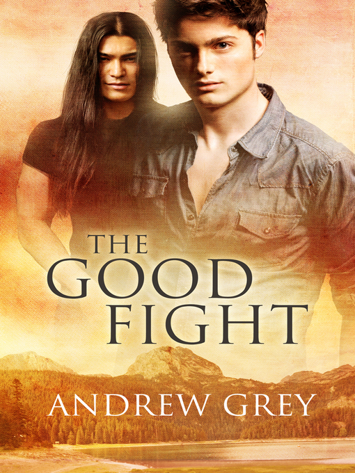 Title details for The Good Fight by Andrew Grey - Available